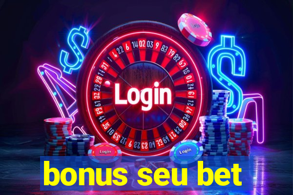 bonus seu bet